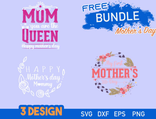 Free Bundle – 3 Designs Mothers Day