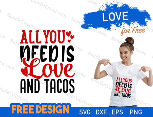 All You Need Is Love And Tacos SVG