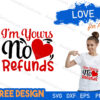 I'm Yours No Refunds SVG