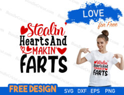 Stealin Hearts And Makin Farts SVG