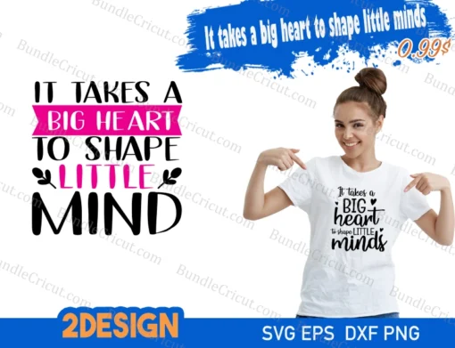 it takes a big heart to shape little minds svg
