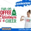 i-run-on-coffee-and-christmas-cheer-svg-free