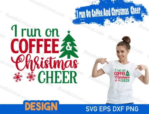 i-run-on-coffee-and-christmas-cheer-svg-free