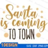 Santa is coming to town svg