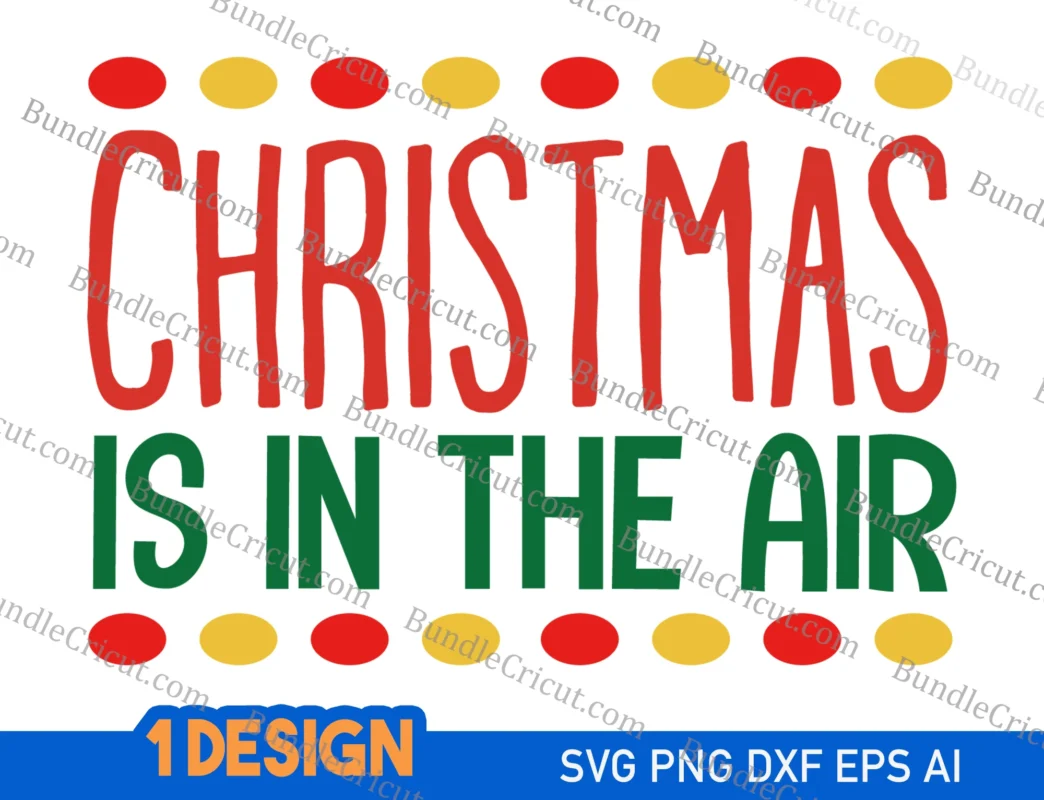 Christmas is in the air SVG - Bundle Cricut