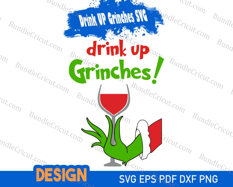 drink up grinches SVG - Bundle Cricut