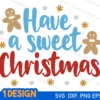 have a sweet christmas svg