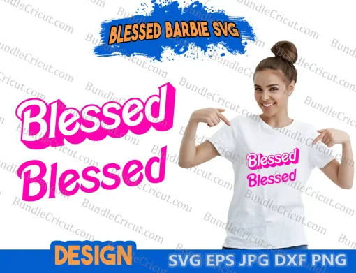 Blessed Barbie SVG , Blessed Svg,Svg Blessed,Blessed Svg File