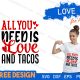 All You Need Is Love And Tacos SVG