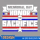 Memorial day honor the sacrifice svg
