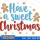 have a sweet christmas svg
