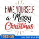have yourself a merry little christmas svg file