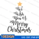 we wish you a merry christmas svg